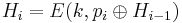 H_i = E(k, p_i \oplus H_{i-1})