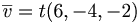\overline{v} = t(6,-4,-2)
