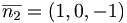 \overline{n_2} = (1,0,-1)