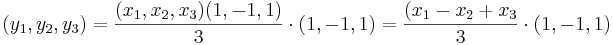 (y_1,y_2,y_3) = \frac{(x_1,x_2,x_3)(1,-1,1)}{3} \cdot (1,-1,1) = \frac{(x_1 - x_2 + x_3}{3} \cdot (1,-1,1)