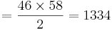 = \frac{46 \times 58}{2} = 1334