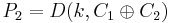P_2 = D(k, C_1 \oplus C_2)