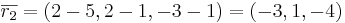 \overline{r_2} = (2-5, 2-1, -3-1) = (-3,1,-4)
