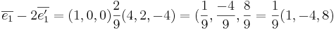 \overline{e_1} - 2\overline{e_1'} = (1,0,0) \frac{2}{9} (4,2,-4) = (\frac{1}{9}, \frac{-4}{9}, \frac{8}{9} = \frac{1}{9}(1,-4,8)