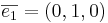 \overline{e_1} = (0,1,0)