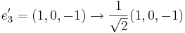e'_3 = (1,0,-1) \to \frac{1}{\sqrt{2}} (1,0,-1)