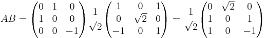 A B = 
\begin{pmatrix}
0 & 1 & 0 \\
1 & 0 & 0 \\
0 & 0 & -1
\end{pmatrix}
\frac{1}{\sqrt{2}}
\begin{pmatrix}
1 & 0 & 1 \\
0 & \sqrt{2} & 0 \\
-1 & 0 & 1
\end{pmatrix}
= \frac{1}{\sqrt{2}}
\begin{pmatrix}
0 & \sqrt{2} & 0 \\
1 & 0 & 1 \\
1 & 0 & -1
\end{pmatrix}
